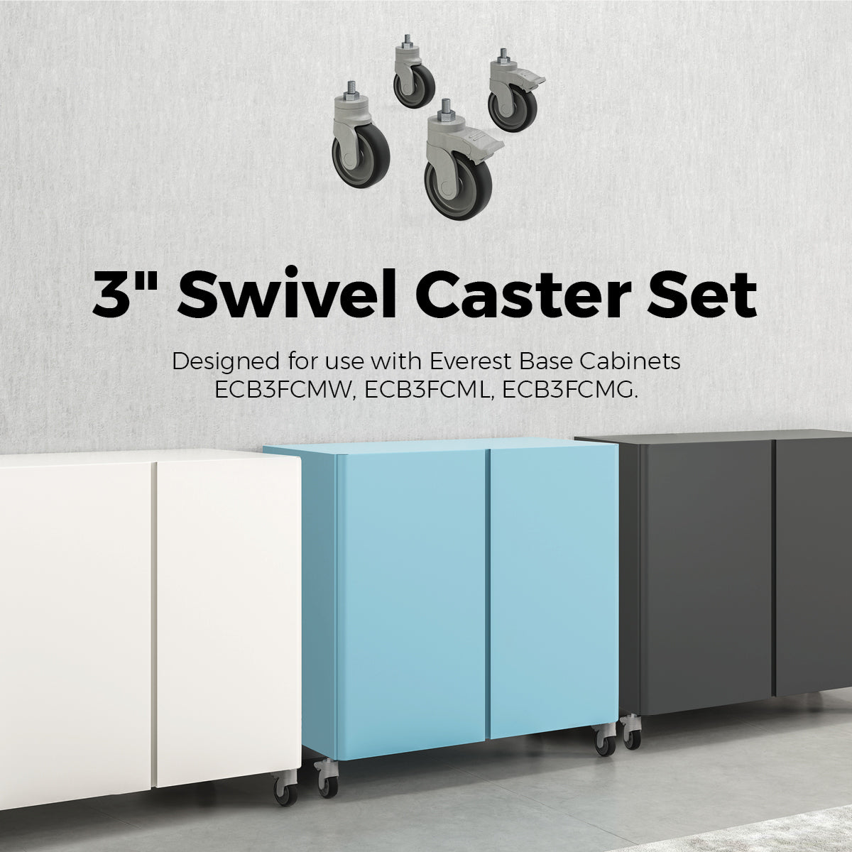 Everest Base Storage Cabinet + 3 in. Swivel Caster Set